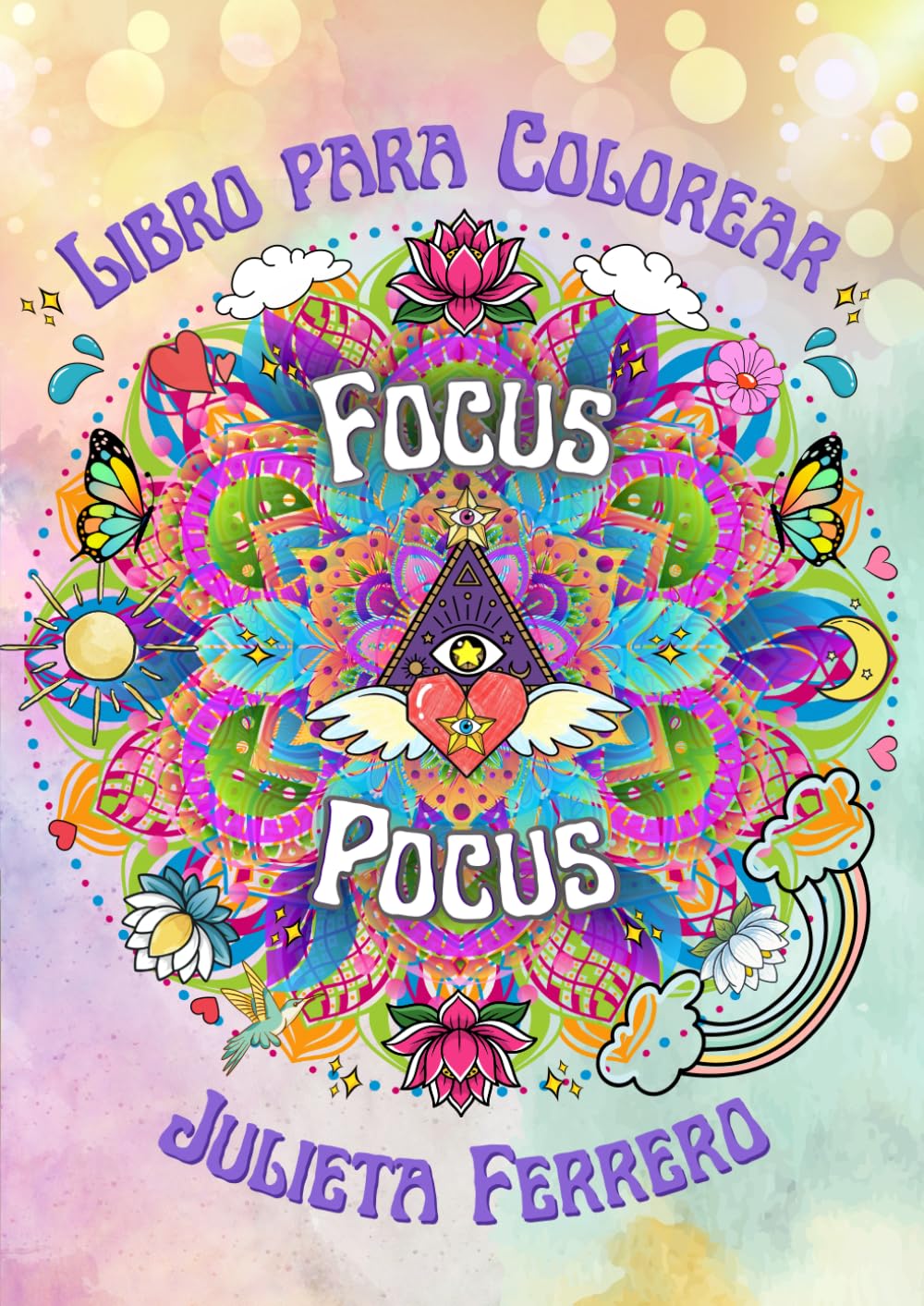 Focus Pocus: un Portal hacia la Magia Interior: Libro para Colorear. Arta con Simbología y Mandalas para Conectar, Meditar y Manifestar.