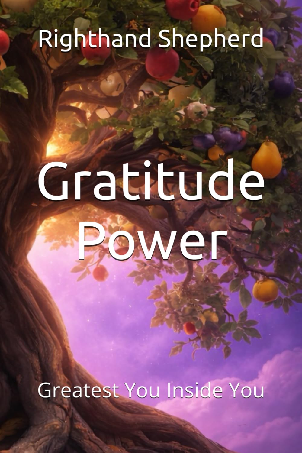 Gratitude Power: Greatest You Inside You