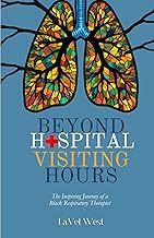 Beyond Hospital Visiting Hours: The Inspiring Journey of A Black Respiratory Therapist