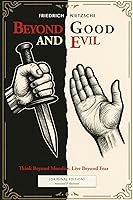 Vista 1 de Beyond Good and Evil Think Beyond Morality. Live Beyond Fear (Original Edition) - Annotated and Illustrated