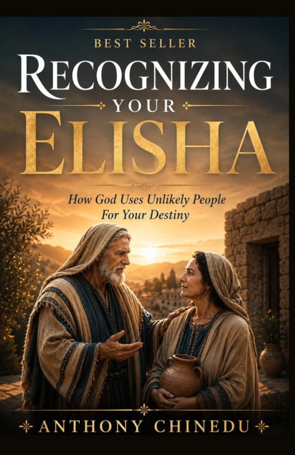 Recognizing Your Elisha: How God Uses Unlikely People For Your Destiny