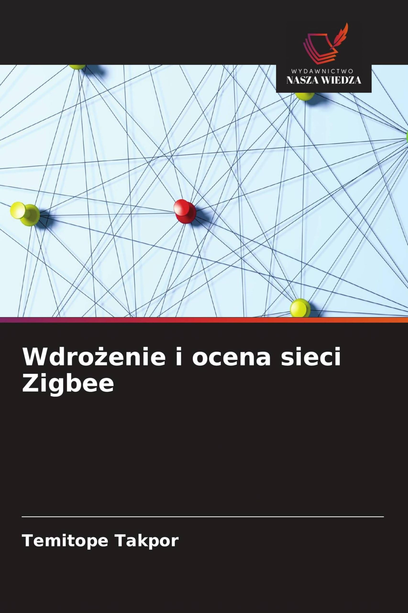 Wdro¿enie i ocena sieci Zigbee