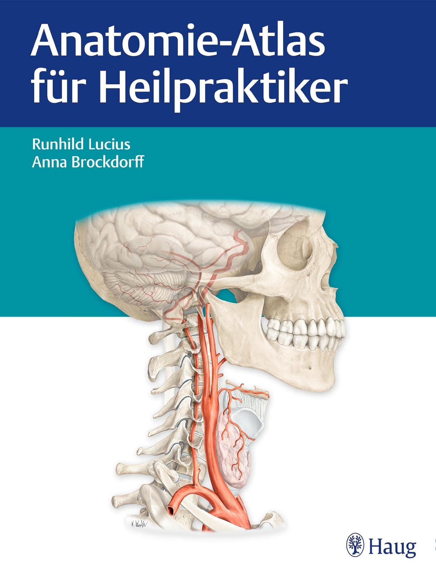 Anatomie-Atlas für Heilpraktiker: Mit erklärenden Texten für Prüfung und Praxis