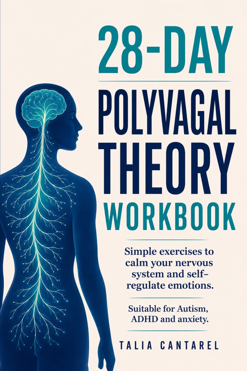 28-Day Polyvagal Theory Workbook: Simple exercises to calm your nervous system and self-regulate emotions. Suitable for Autism, ADHD and anxiety.