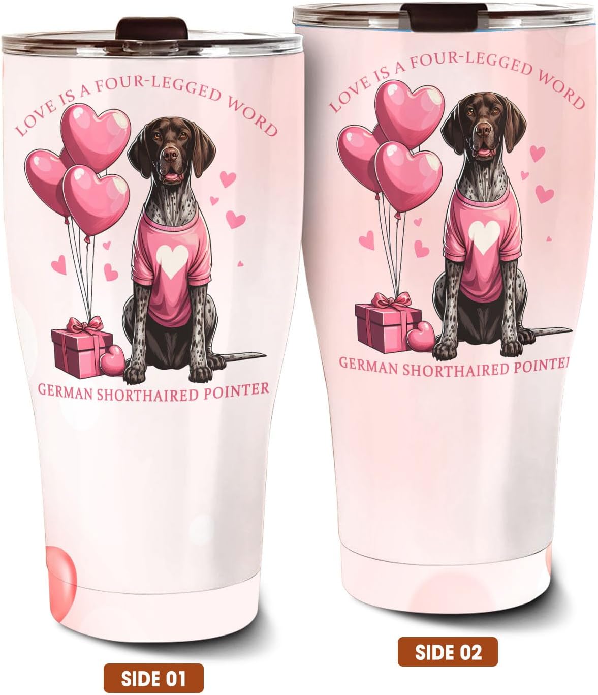 Love is a Four-Legged Word German Shorthaired Pointer Valentines Day 30oz Stainless Steel Tumbler GSP Lover Dog Gift Merch - 021