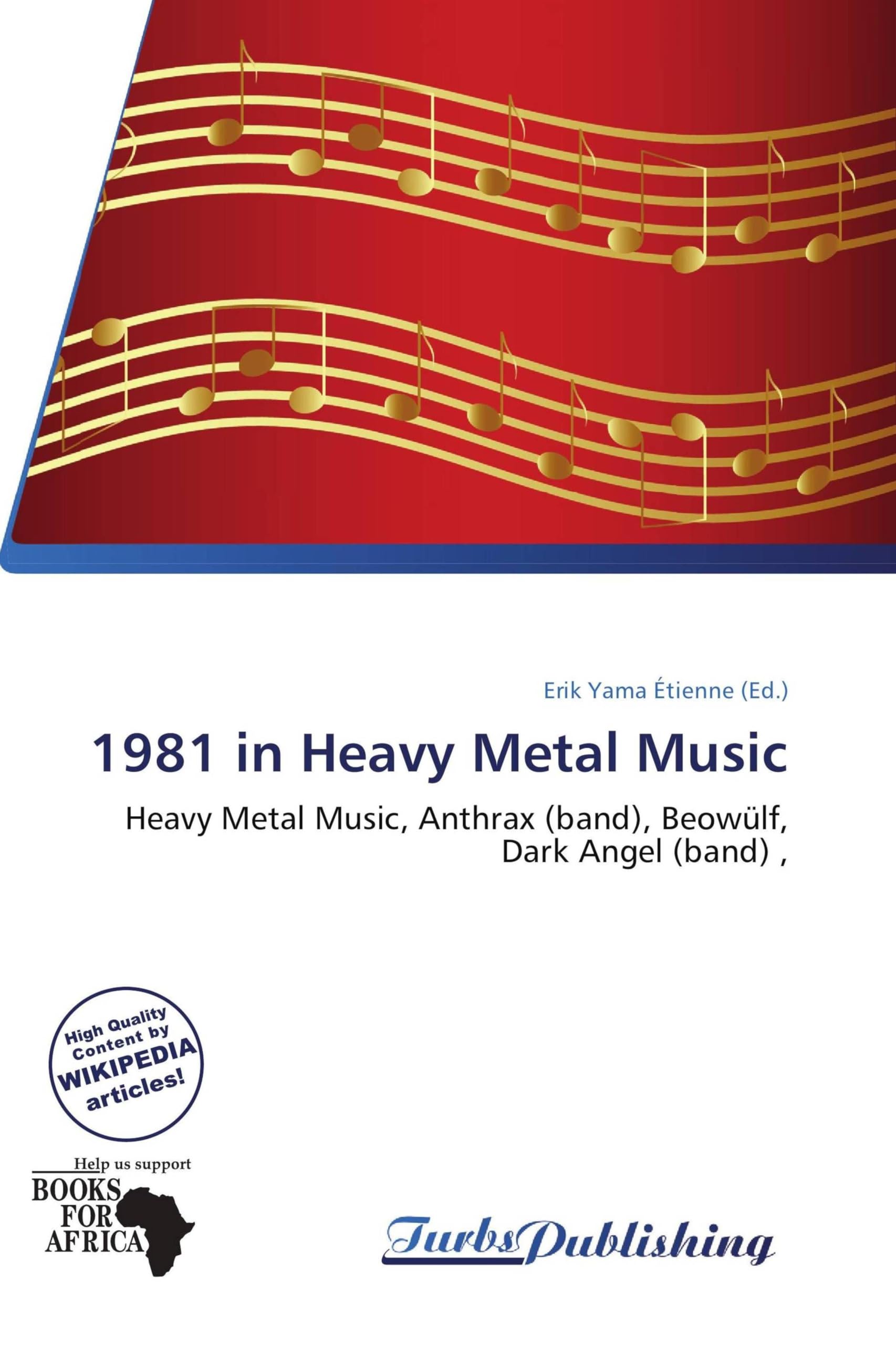 1981 in Heavy Metal Music: Heavy Metal Music, Anthrax (band), Beowülf, Dark Angel (band) ,