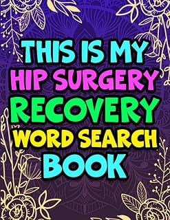 This is my Hip Surgery Recovery Word Search Puzzle Book, Funny Hip Surgery Recovery Gifts for Women: Get Well Soon Recovery Gift for Hip Replacement Patients For Relaxation & Stress Relief