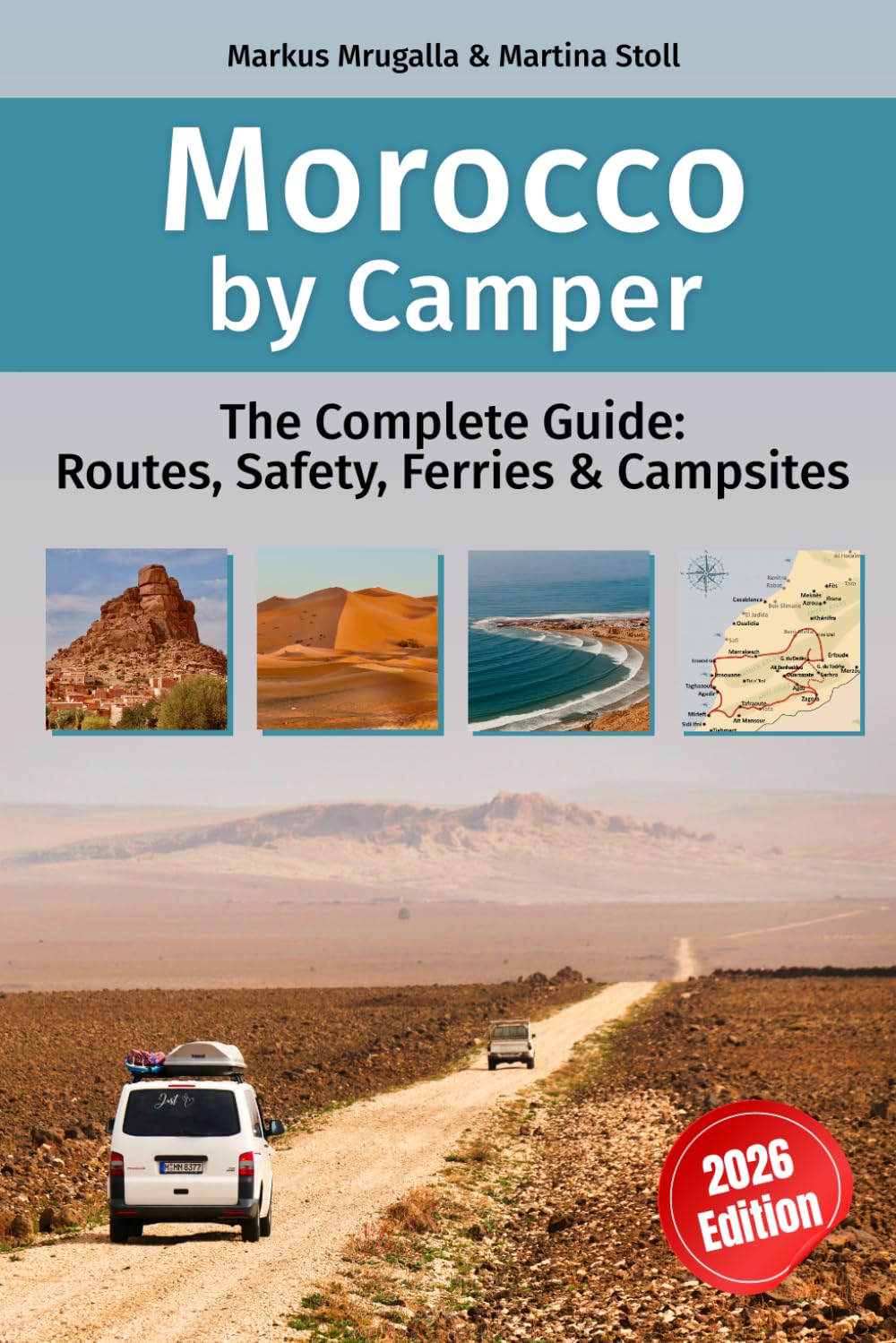Morocco by Camper: The Complete Guide: Routes, Safety, Ferries & Campsites
