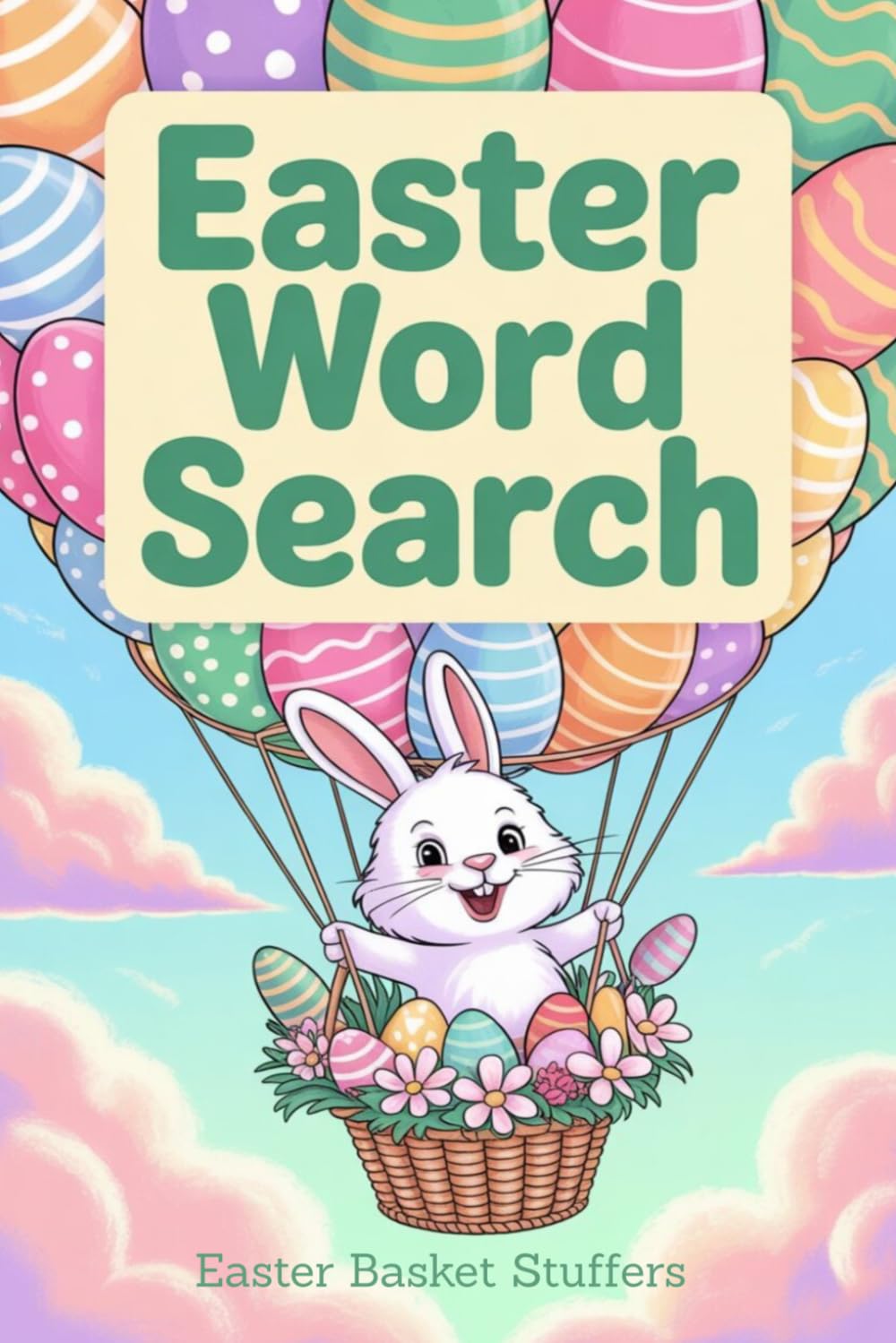 Easter Basket Stuffers: Word Search Puzzle Book: Gift Idea with 1000+ Spring Themed Hidden Words, Solutions and Pattern Pages