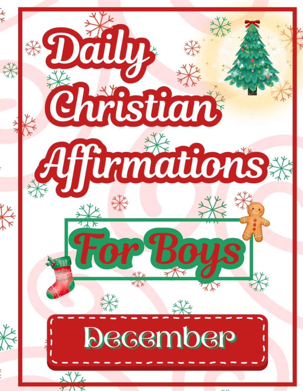 Daily Christian Affirmations for Boys : December (Coloring Books of Daily Christian Affirmations)