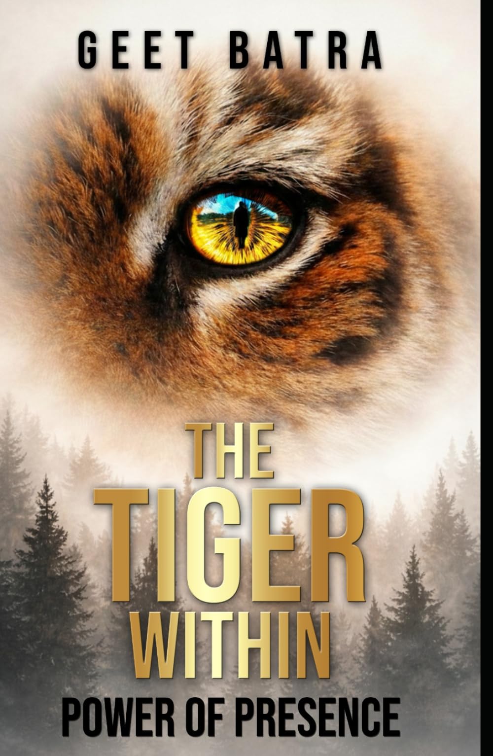 THE TIGER WITHIN: POWER OF PRESENCE