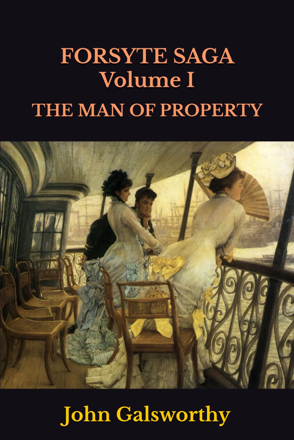 FORSYTE SAGA Volume I: THE MAN OF PROPERTY