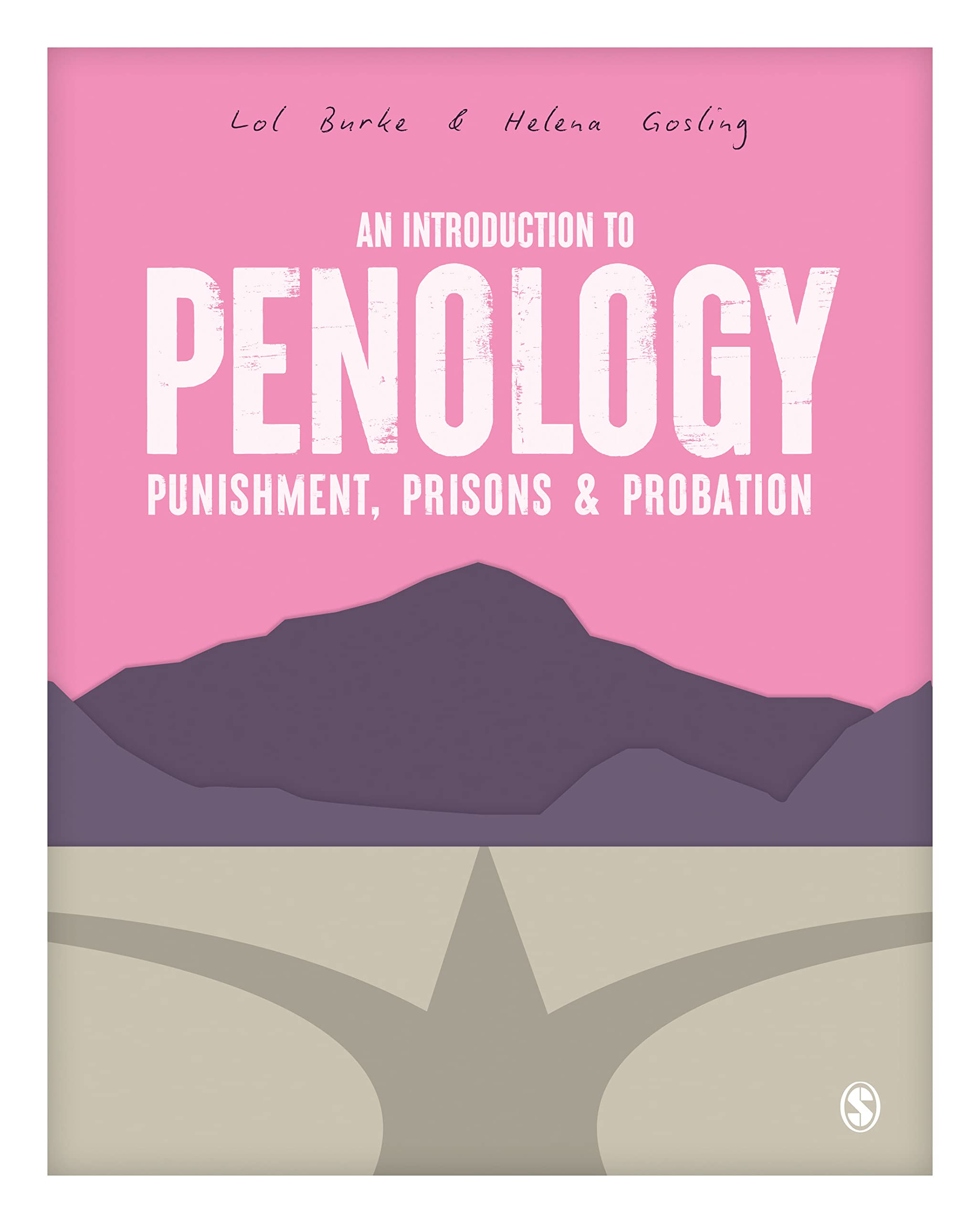 Introduction to Penology: Punishment, Prisons and Probation by Lawrence Burke...