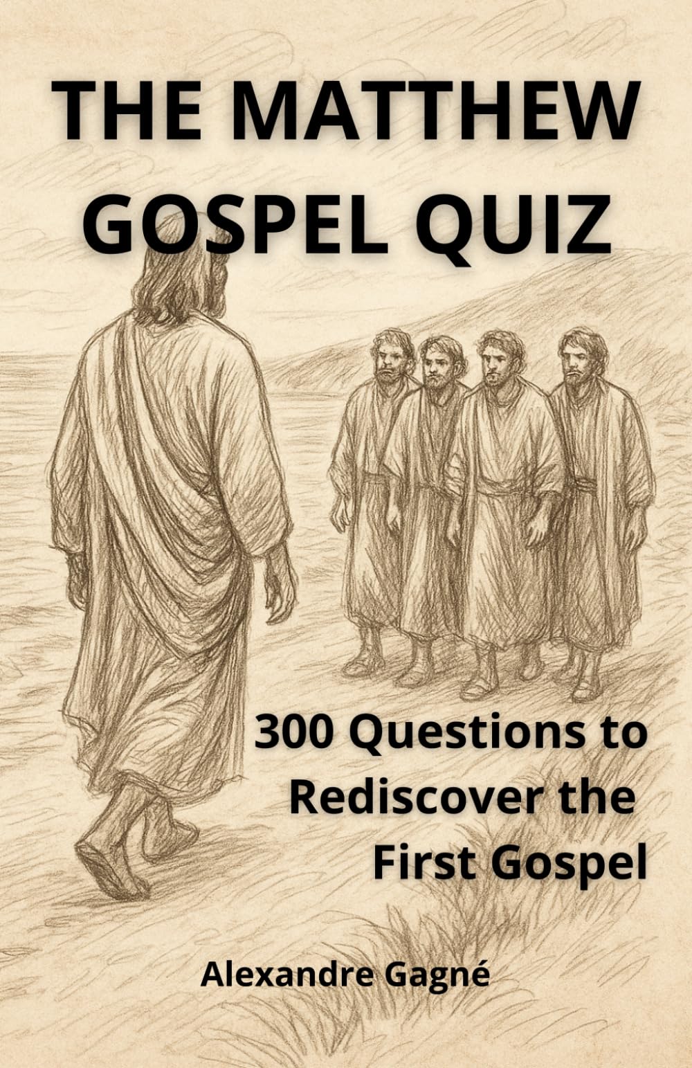 The Matthew Gospel Quiz: 300 Questions to Rediscover the First Gospel