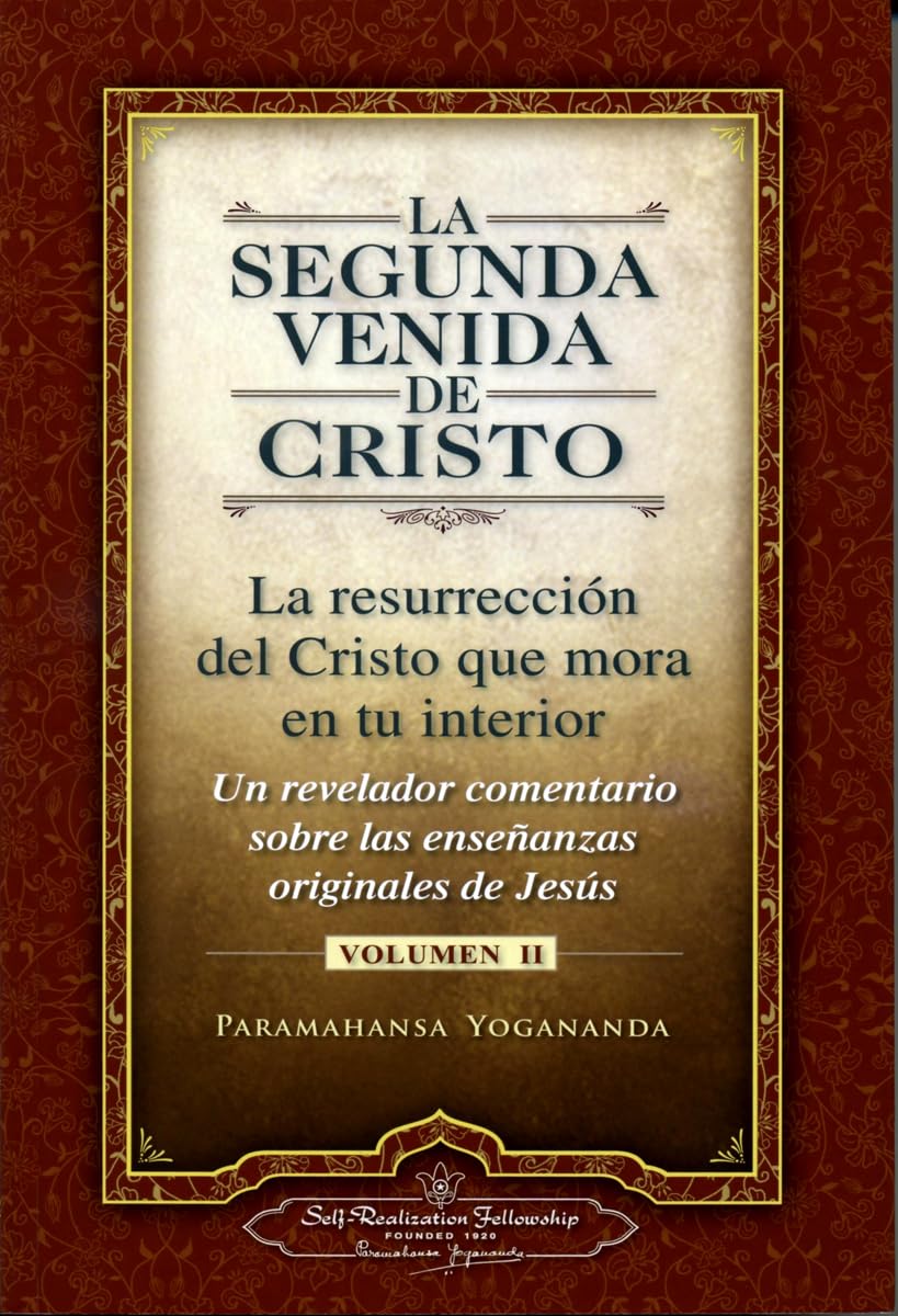 La Segunda venida de Cristo : La resurreción del Cristo que mora en tu interior, Volumen II (SIN COLECCION)