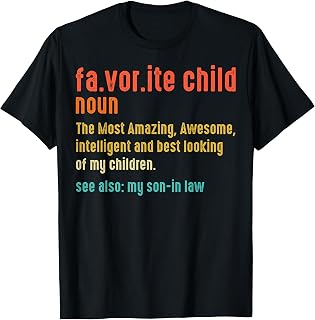 Favorite Child Son in Law Family Humor Quote T-Shirt