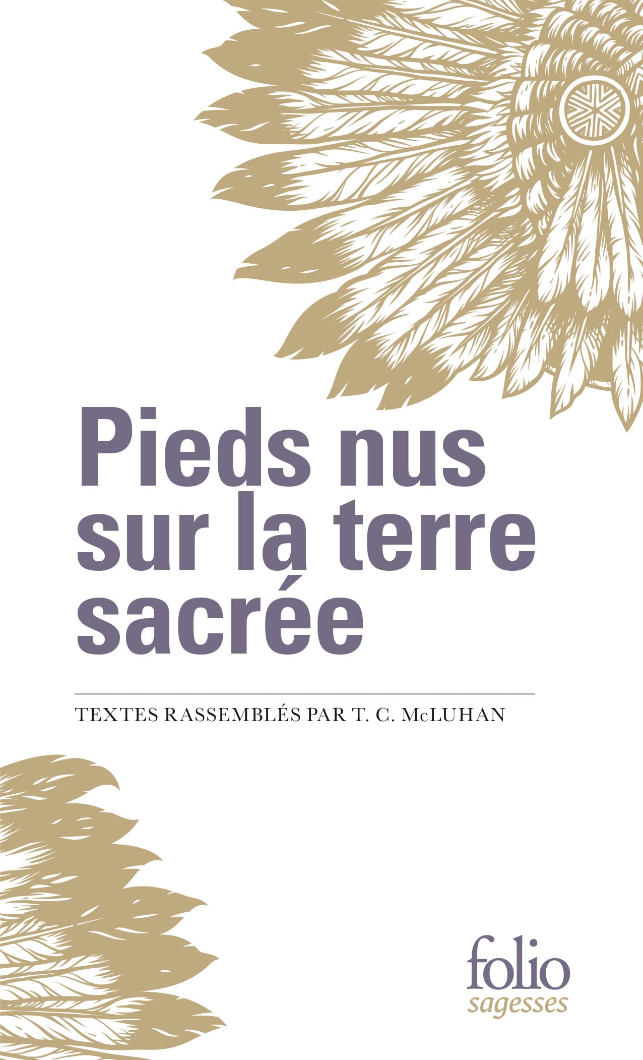 Pieds nus sur la terre sacrée: (Extraits I, II)