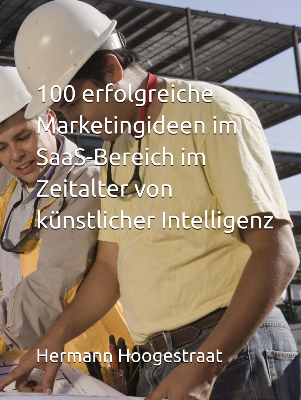 100 erfolgreiche Marketingideen im SaaS-Bereich im Zeitalter von künstlicher Intelligenz