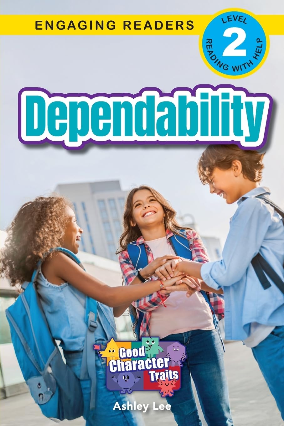 Dependability: Good Character Traits (Engaging Readers, Level 2): 4