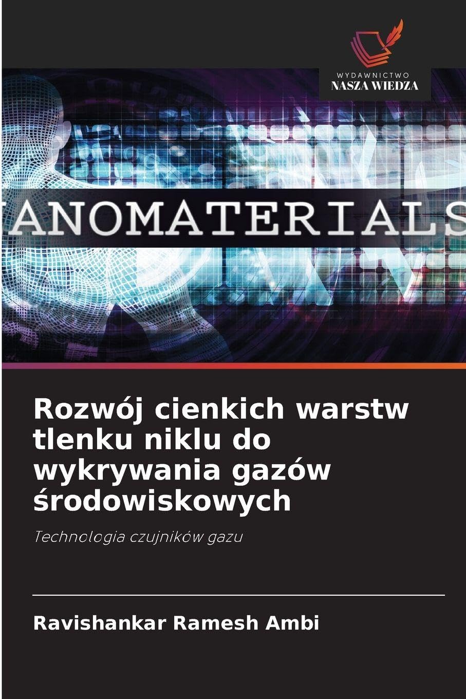 Rozwój cienkich warstw tlenku niklu do wykrywania gazów ¿rodowiskowych: Technologia czujników gazu