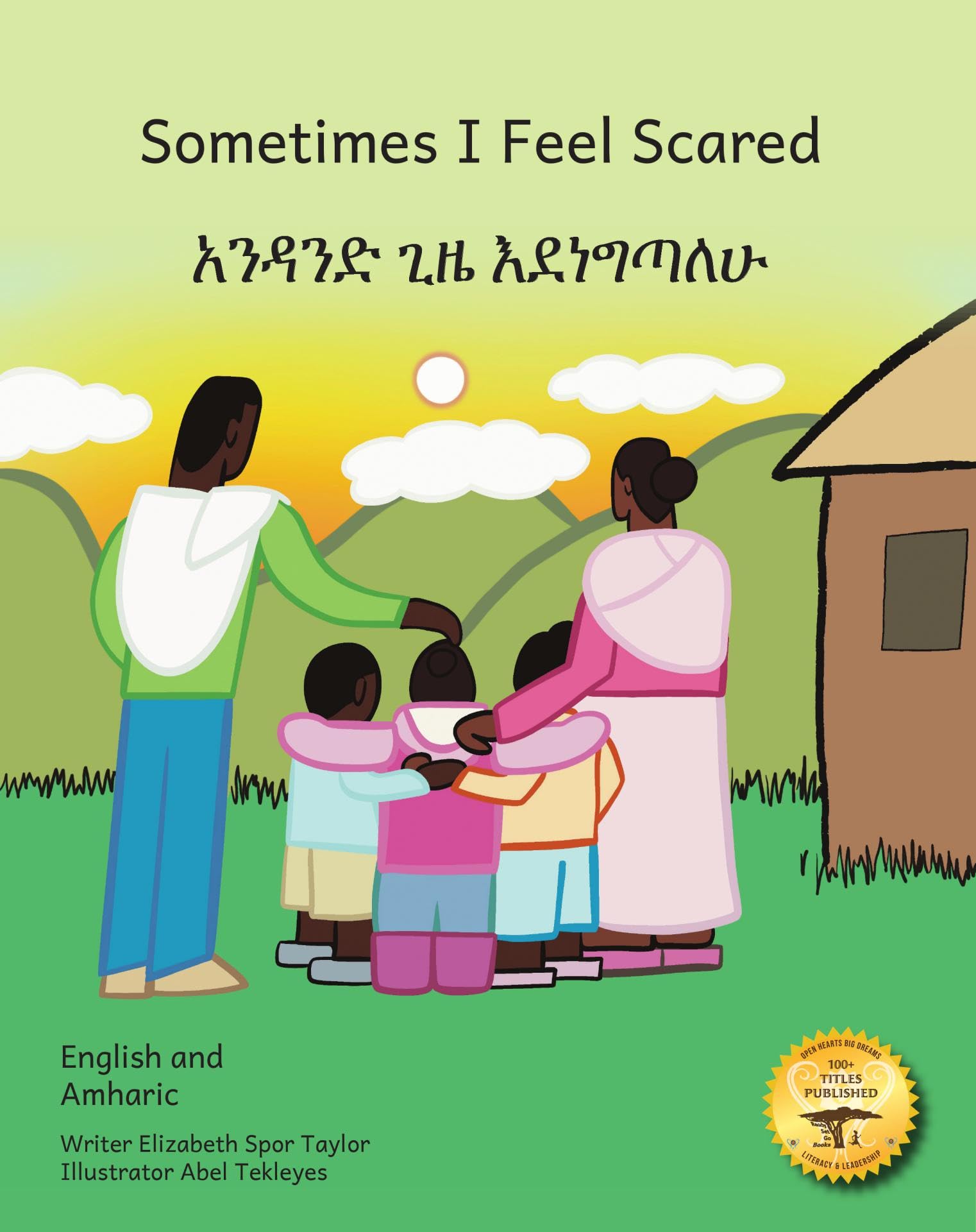 Sometimes I Feel Scared: Feeling Safe When You’re Afraid in English and Amharic