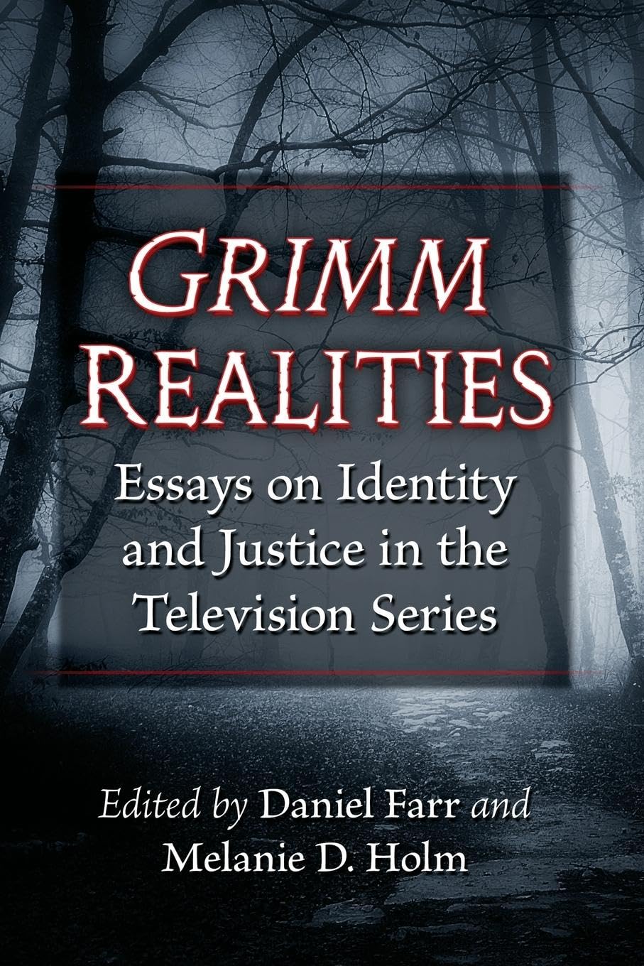 Grimm Realities: Essays on Identity and Justice in the Television Series      Paperback – March 30, 2023