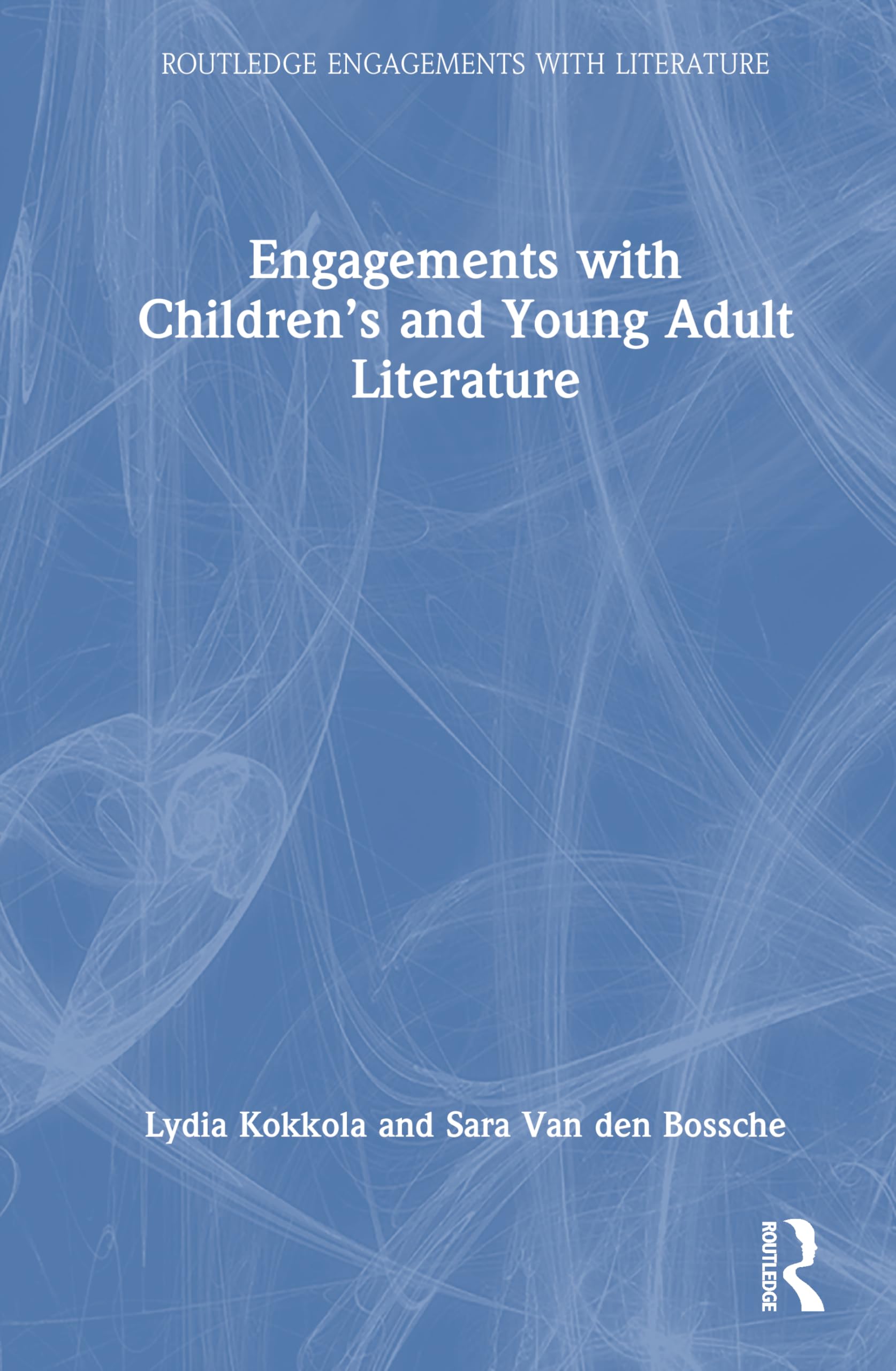 Engagements with Children’s and Young Adult Literature (Routledge Engagements with Literature)