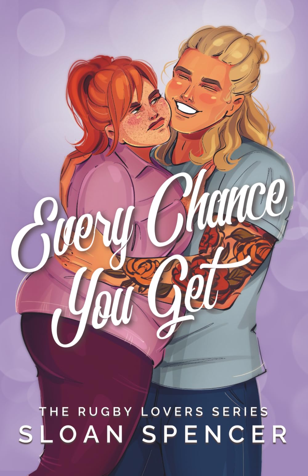 Every Chance You Get: A Rugby Romantic Comedy: 3 (The Rugby Lovers)