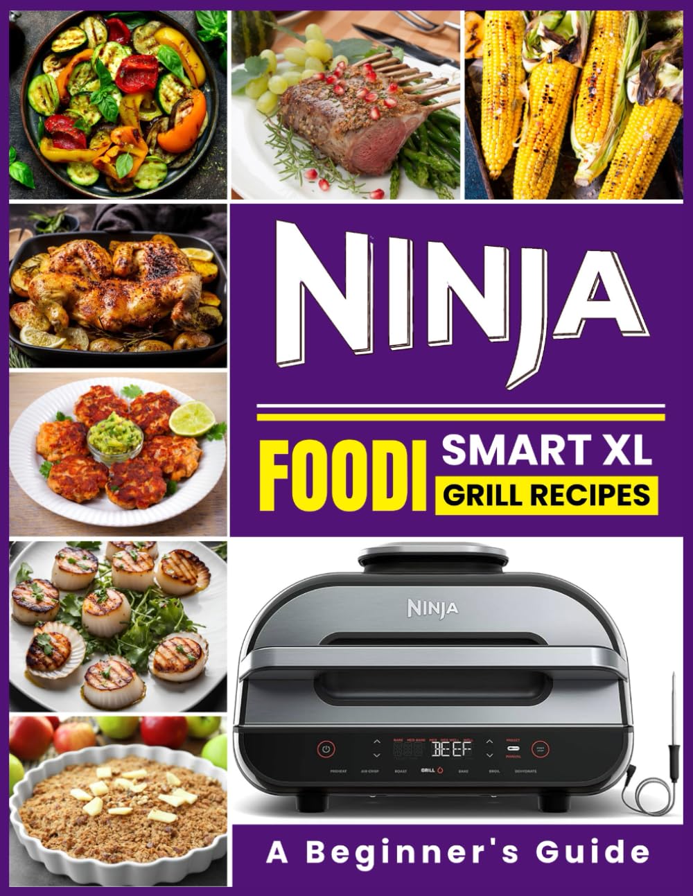 Ninja Foodi Smart XL Grill Recipes (My Ninja Recipe Series)