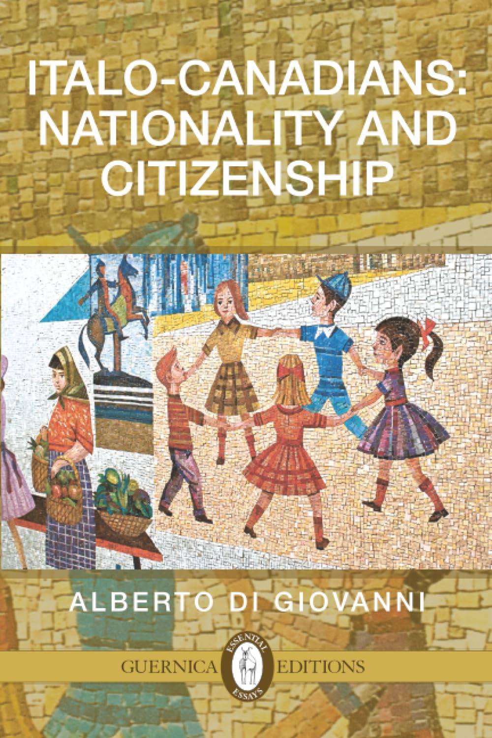 Buy Italo-Canadians: Citizenship and Nationality: Volume 63 (Essential Essays) — BookShops.in