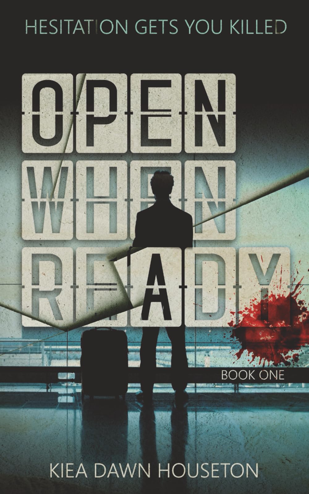 OPEN WHEN READY: Hesitation Gets You Killed