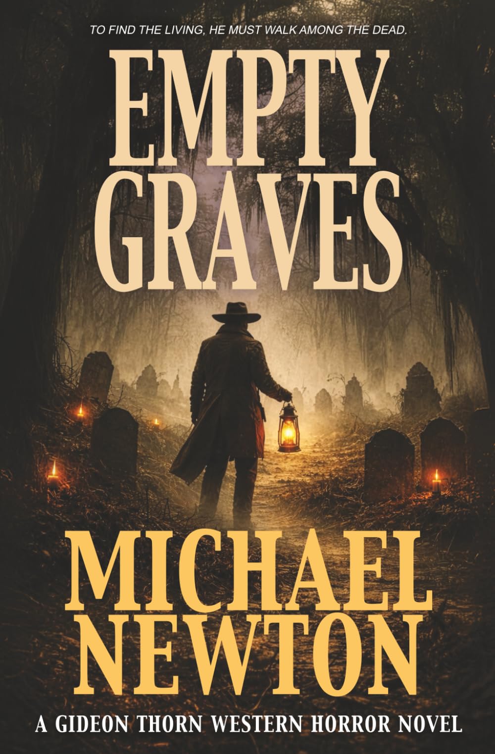 Empty Graves: A Weird Western: 8 (Gideon Thorn)