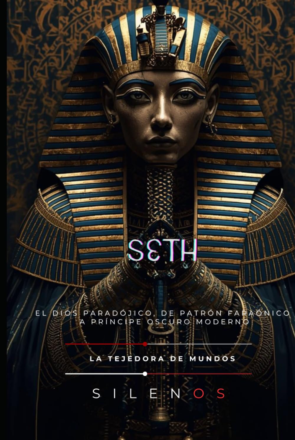 SETH: El Dios Paradójico, de Patrón Faraónico a Príncipe Oscuro Moderno (EGIPTO)
