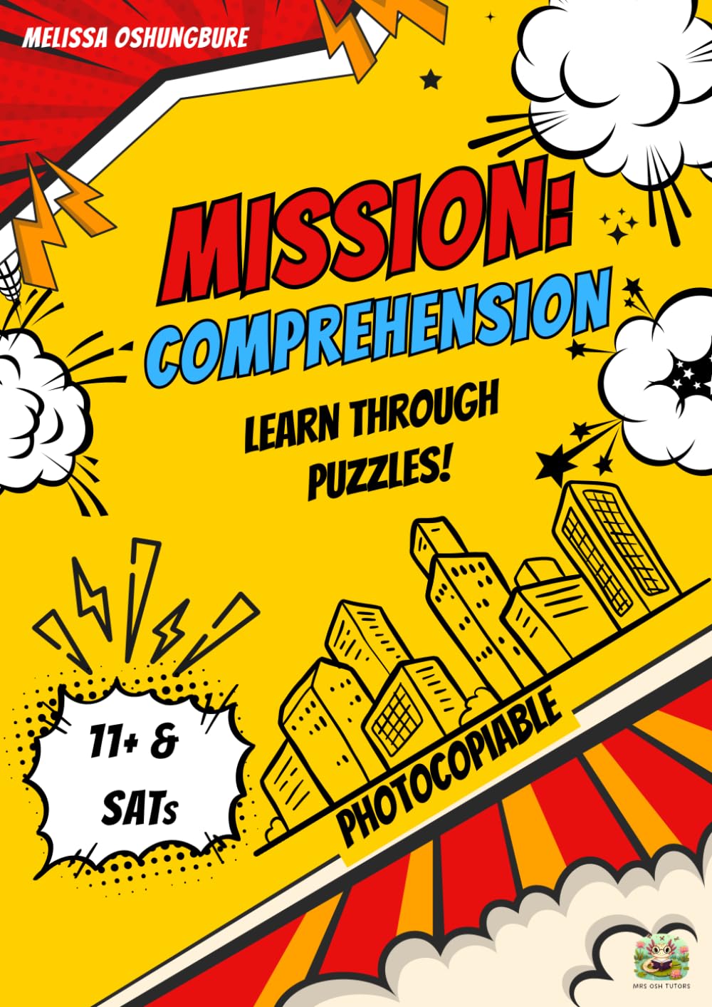 Mission: Comprehension: Learn through puzzles! (Mission! Puzzle Workbooks by Mrs Osh)