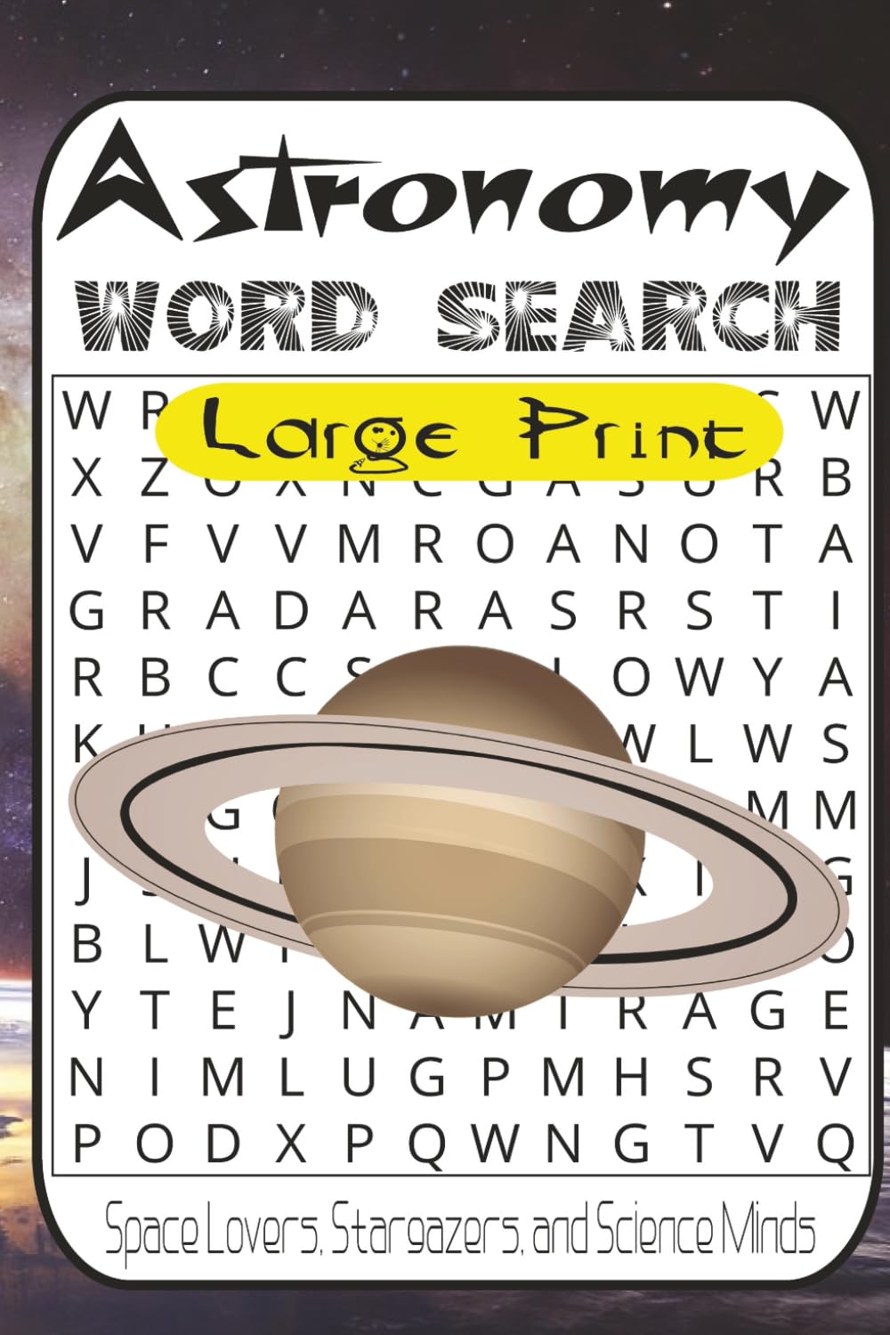 Cosmic Word Search: 55 Astronomy & Astrophysics Puzzles from Easy to Very Hard for Space Lovers, Stargazers, and Science Minds