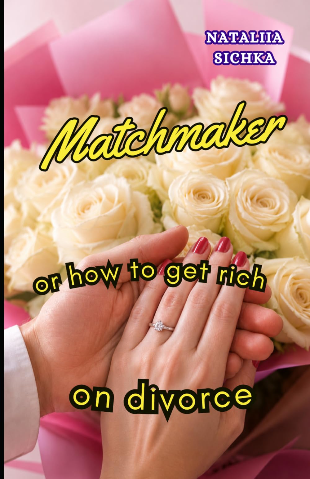 MATCHMAKER: or how to Get Rich on Divorce