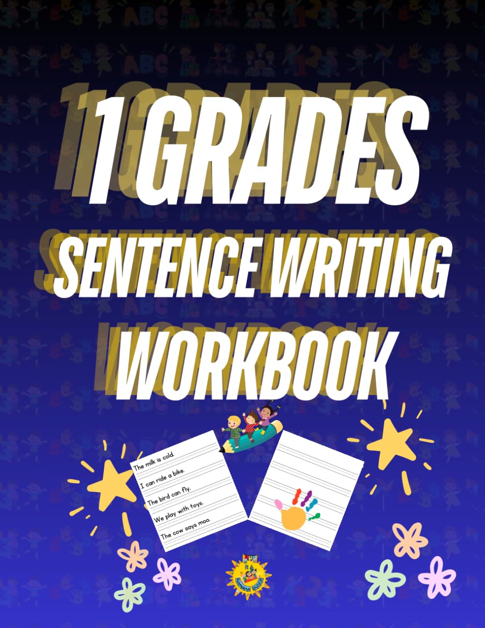 1. GRADE SENTENCE WRITING WORKBOOK: Fun and engaging exercises to help first graders improve their sentence structure and writing skills.