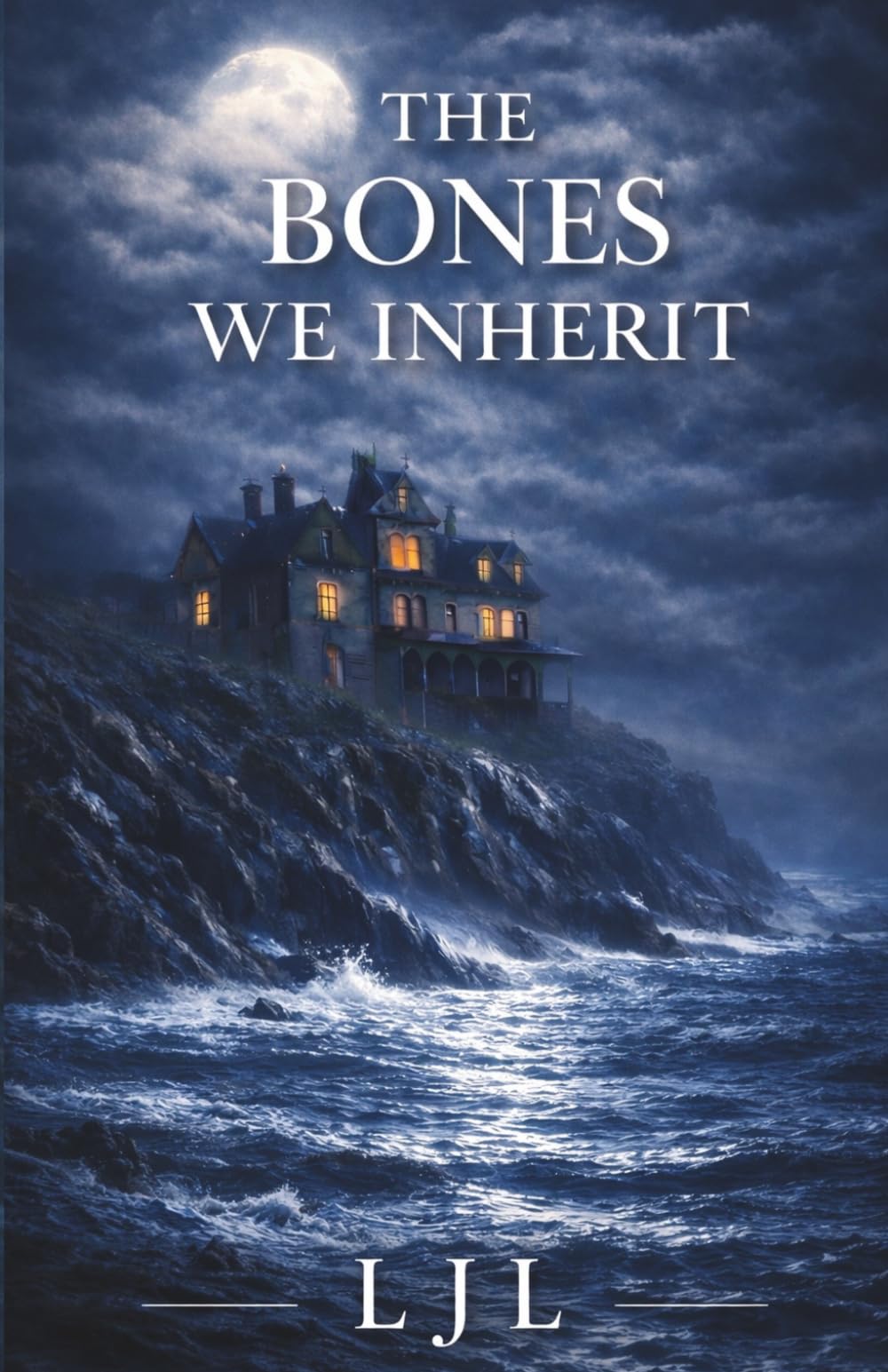 The Bones We Inherit: A Novel of Inheritance, Silence and the Truth We Bury