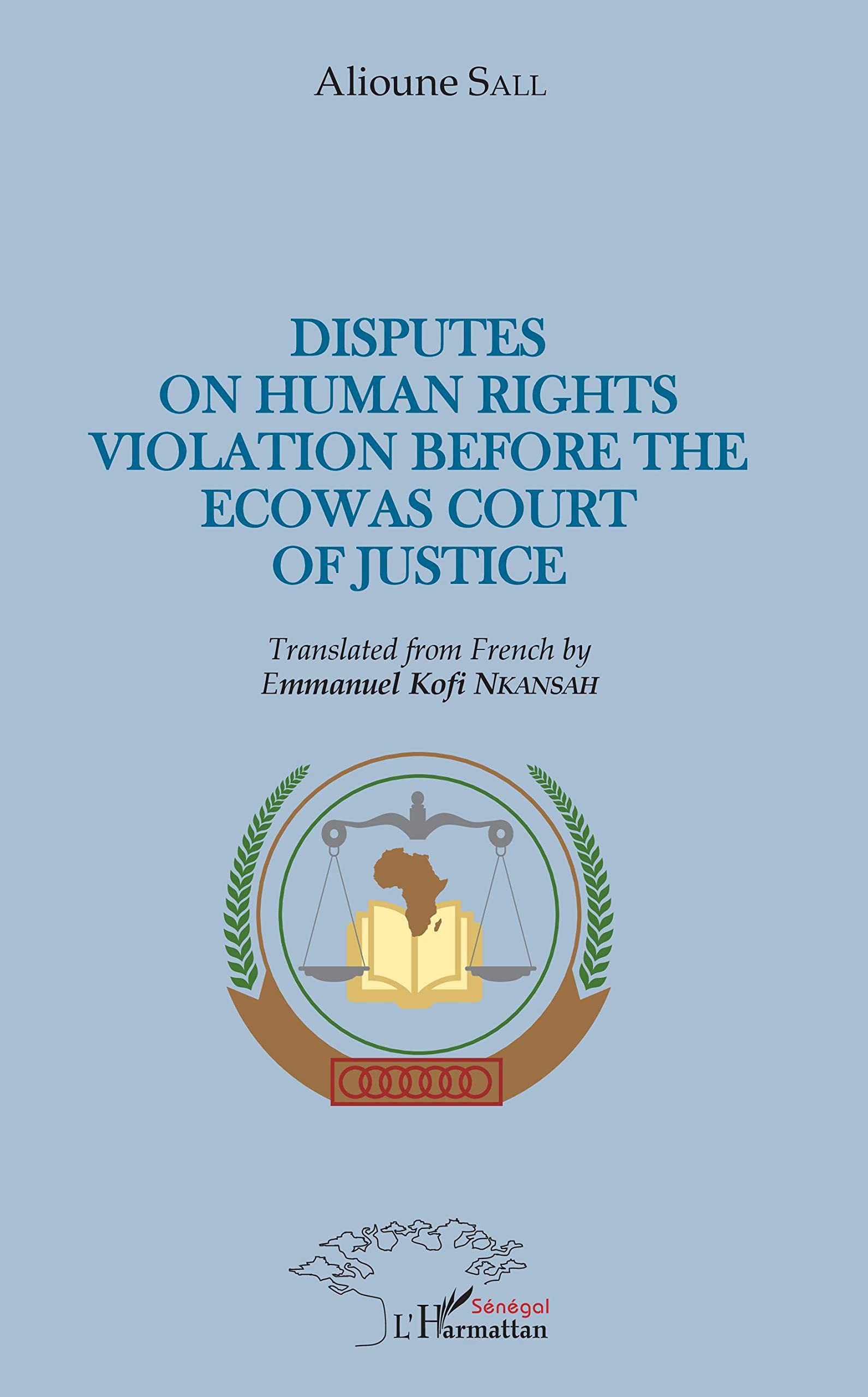Disputes on human rights violation before the ecowas court of justice (Harmattan Sénégal)