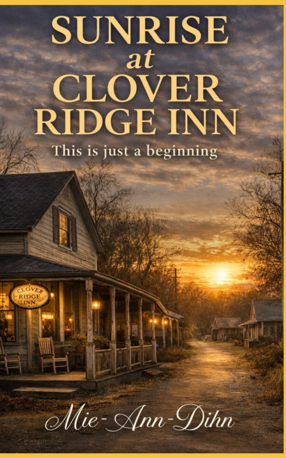 Sunrise At Clover Ridge Inn: This is just the beginning