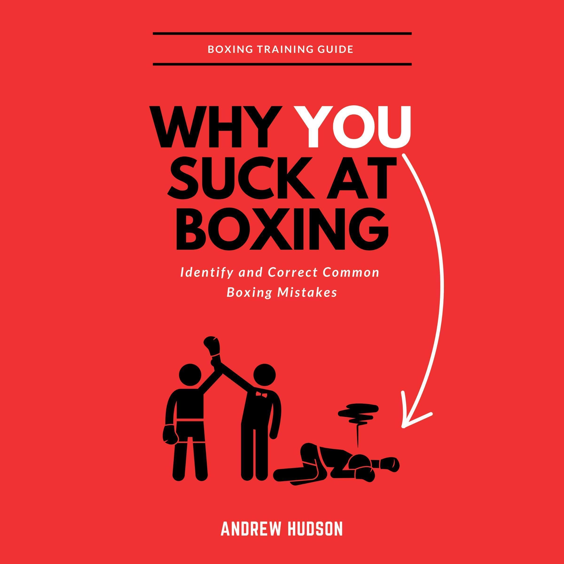 Why You Suck at Boxing