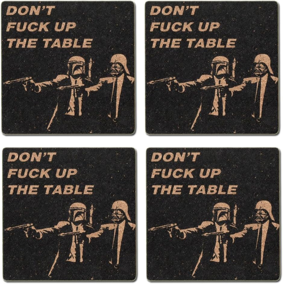 Star Wars Coaster Set – 4 Coasters for Drinks – DON'T FΛCK UP MY TABLE - Funny Star War Art Prints Cork Backing – Great Gift for Kitchen, Living Room, Home Decor, Prevent Scratches and Water Damage.