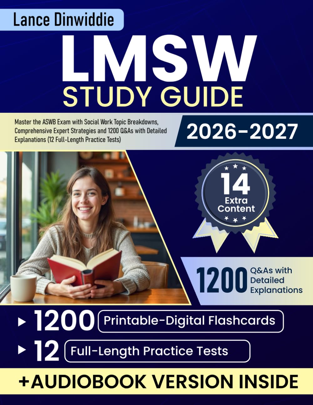 LMSW Study Guide: Master the ASWB Exam with Social Work Topic Breakdowns, Comprehensive Expert Strategies and 1200 Q&As with Detailed Explanations (12 Full-Length Practice Tests)