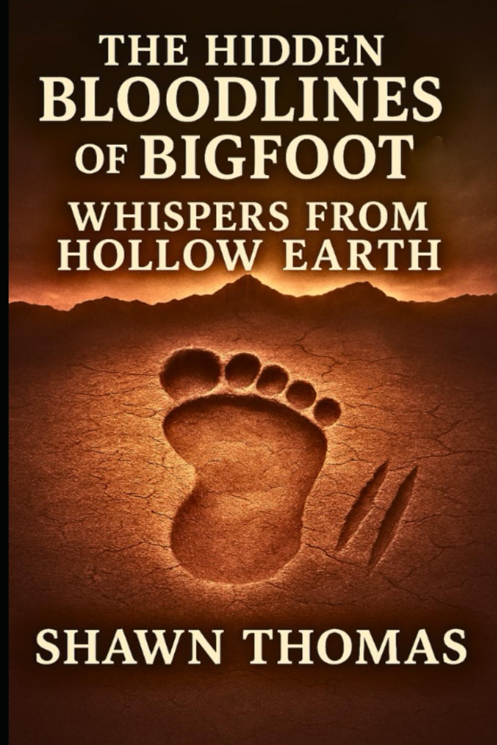 The Hidden Bloodliness of Bigfoot: Whispers from Hollow Earth