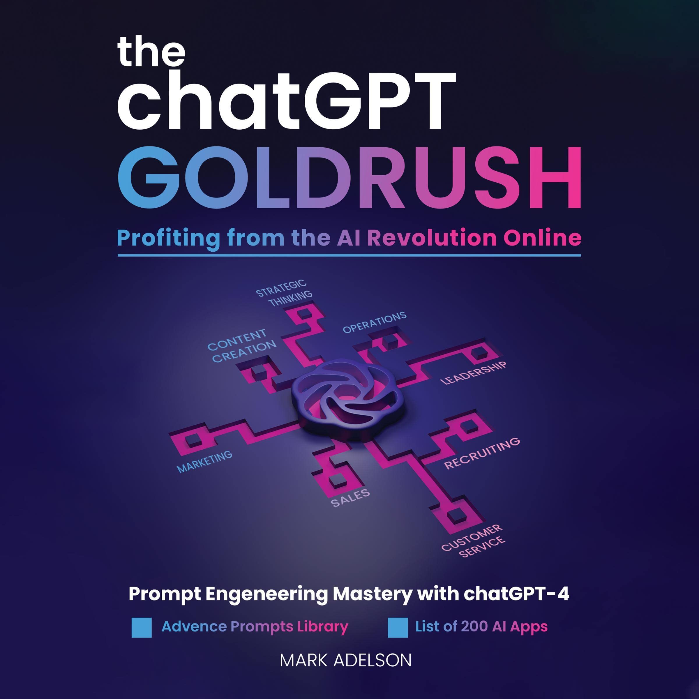 Cover art for The ChatGPT GoldRush: Profiting from the AI Revolution Online