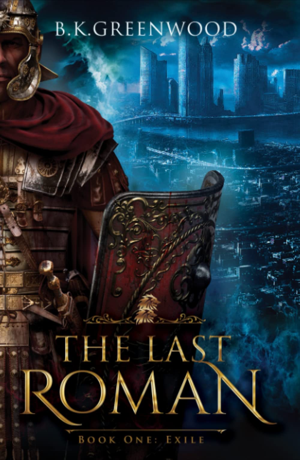 The Last Roman: Book One: Exile