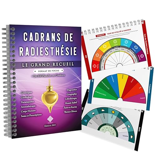 Cadrans de Radiesthesie - Le Grand Recueil Format "De Poche" (A5 - 14,8 cm x 21 cm) - Plus de 200 Planches de Radiesthesie Uniques et en Couleurs pour Pendule Divinatoire (Format A5 à Spirales)
