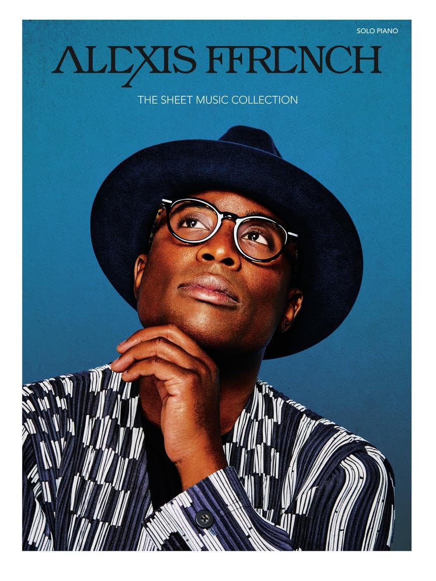 Alexis Ffrench Sheet Music Collection | Piano Solo Songbook | 24 Beautiful Pieces for Beginners and Advanced Pianists | Includes Composer's Notes, Photos, and Teaching Tips