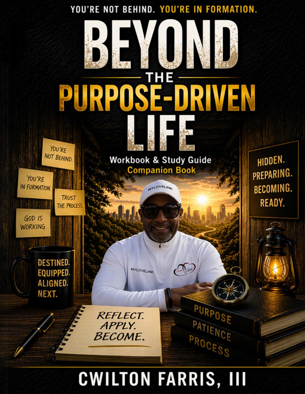 BEYOND THE PURPOSE-DRIVEN LIFE: Workbook & Study Guide