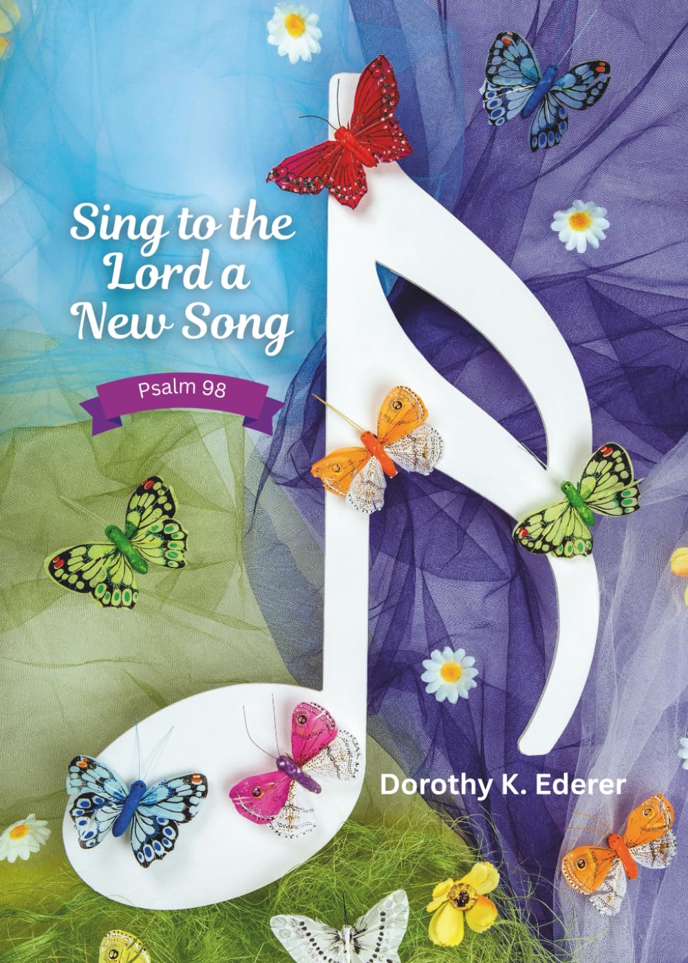 Sing to the Lord a New Song: Psalm 98